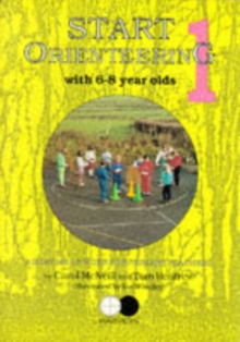 Start Orienteering : 6-8 Year Olds Bk. 1, Paperback Book Start Orienteering : 6-8 Year Olds Bk. 1, Paperback Book