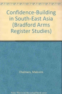 Confidence-building In South-east Asia, Paperback / softback Book Confidence-building In South-east Asia, Paperback / softback Book