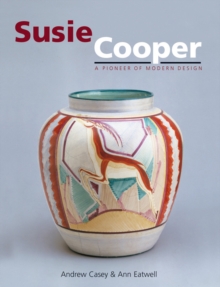 Susie Cooper : A Pioneer of Modern Design, Hardback Book Susie Cooper : A Pioneer of Modern Design, Hardback Book