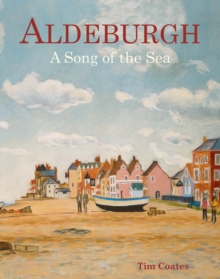 Aldeburgh: A Song of the Sea, Hardback Book Aldeburgh: A Song of the Sea, Hardback Book