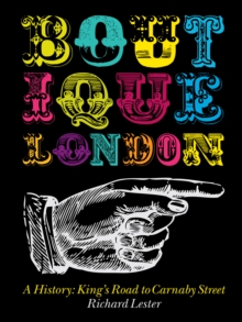 Boutique London : A History: King's Road to Carnaby Street, Hardback Book Boutique London : A History: King's Road to Carnaby Street, Hardback Book