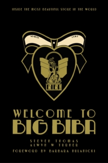 Welcome to Big Biba: Inside the Most Beautiful Store in the World, Hardback Book Welcome to Big Biba: Inside the Most Beautiful Store in the World, Hardback Book