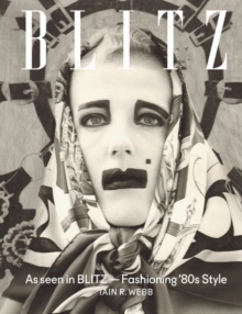 As Seen in Blitz Fashioning 80s Style, Hardback Book As Seen in Blitz Fashioning 80s Style, Hardback Book