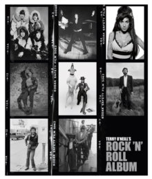 Terry O'Neill's Rock 'n' Roll Album, Hardback Book Terry O'Neill's Rock 'n' Roll Album, Hardback Book