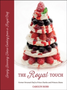 Royal Touch: Stunning Home Cooking from a Royal Chef, Hardback Book Royal Touch: Stunning Home Cooking from a Royal Chef, Hardback Book