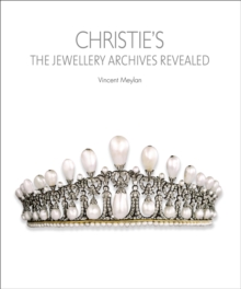 Christie's: The Jewellery Archives Revealed, Hardback Book Christie's: The Jewellery Archives Revealed, Hardback Book