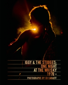 Iggy & the Stooges : One Night at the Whisky 1970