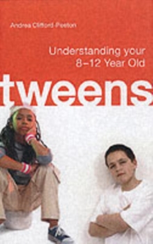 Tweens : What to Expect from - and How to Survive - Your Child's Pre-teen Years, Paperback Book Tweens : What to Expect from - and How to Survive - Your Child's Pre-teen Years, Paperback Book