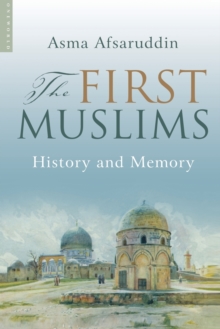The First Muslims : History and Memory, Paperback Book The First Muslims : History and Memory, Paperback Book