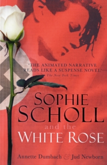 Sophie Scholl and the White Rose, Paperback Book Sophie Scholl and the White Rose, Paperback Book