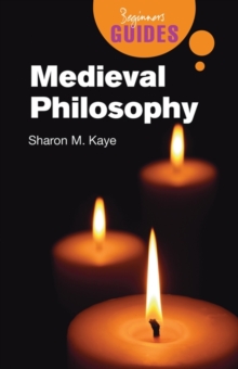 Medieval Philosophy : A Beginner's Guide, Paperback / softback Book Medieval Philosophy : A Beginner's Guide, Paperback / softback Book