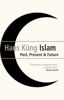 Islam : Past, Present and Future