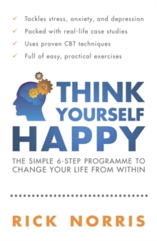 Think Yourself Happy : The Simple 6-step Programme to Change Your Life from within, Paperback Book Think Yourself Happy : The Simple 6-step Programme to Change Your Life from within, Paperback Book