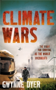 Climate Wars : The Fight for Survival as the World Overheats, Paperback Book Climate Wars : The Fight for Survival as the World Overheats, Paperback Book
