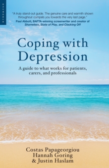 Coping with Depression : A Guide to What Works for Patients, Carers, and Professionals, Paperback Book Coping with Depression : A Guide to What Works for Patients, Carers, and Professionals, Paperback Book