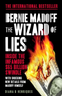Bernie Madoff, the Wizard of Lies : Inside the Infamous $65 Billion Swindle, Paperback Book Bernie Madoff, the Wizard of Lies : Inside the Infamous $65 Billion Swindle, Paperback Book