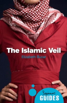 The Islamic Veil : A Beginner's Guide, Paperback Book The Islamic Veil : A Beginner's Guide, Paperback Book
