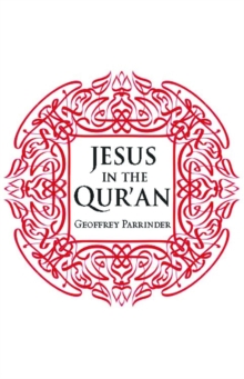 Jesus in the Qur'an, Paperback / softback Book Jesus in the Qur'an, Paperback / softback Book