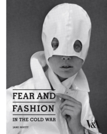 Fear and Fashion in the Cold War, Paperback Book Fear and Fashion in the Cold War, Paperback Book