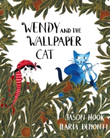 Wendy and the Wallpaper Cat, Hardback Book Wendy and the Wallpaper Cat, Hardback Book