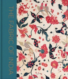 The Fabric of India, Hardback Book The Fabric of India, Hardback Book