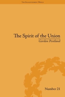 The Spirit of the Union : Popular Politics in Scotland