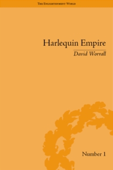 Harlequin Empire : Race, Ethnicity and the Drama of the Popular Enlightenment