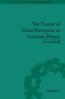 The Transit of Venus Enterprise in Victorian Britain