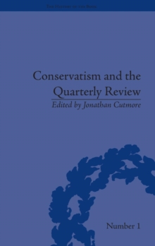 Conservatism and the Quarterly Review : A Critical Analysis