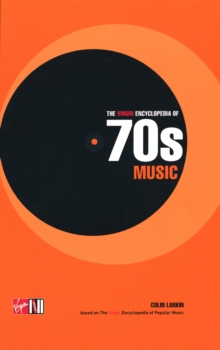 The Virgin Encyclopedia of Seventies Music, Hardback Book The Virgin Encyclopedia of Seventies Music, Hardback Book