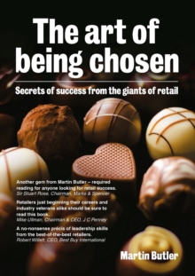 The Art of Being Chosen : Secrets of Success from the Giants of Retail, Paperback Book The Art of Being Chosen : Secrets of Success from the Giants of Retail, Paperback Book