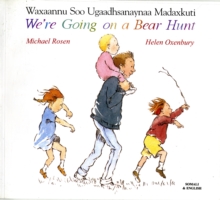 We're Going on a Bear Hunt in Somali and English, Paperback / softback Book We're Going on a Bear Hunt in Somali and English, Paperback / softback Book