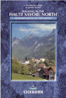 Walking in the Haute Savoie: North : Book 1: South of Lake Geneva (Salyve, Vally Verte Chablais), Paperback Book Walking in the Haute Savoie: North : Book 1: South of Lake Geneva (Salyve, Vally Verte Chablais), Paperback Book