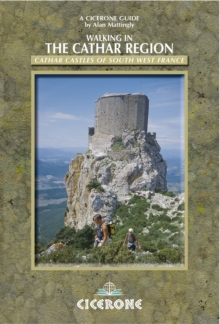 Walking in the Cathar Region : Cathar Castles of South-West France, Paperback Book Walking in the Cathar Region : Cathar Castles of South-West France, Paperback Book
