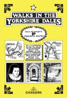 Walks in the Yorkshire Dales : Jack Keighley's 50 favourite routes, Paperback / softback Book Walks in the Yorkshire Dales : Jack Keighley's 50 favourite routes, Paperback / softback Book