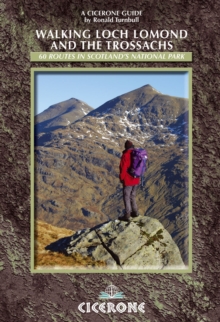 Walking Loch Lomond and The Trossachs : The Lomond Trossachs National Park, Glen Artney, Ben Lui and the Cowal Peninsula., Paperback Book Walking Loch Lomond and The Trossachs : The Lomond Trossachs National Park, Glen Artney, Ben Lui and the Cowal Peninsula., Paperback Book