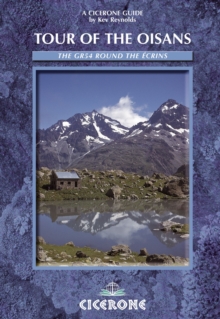 Tour of the Oisans: The GR54 : The GR54 Round the Ecrins, Paperback Book Tour of the Oisans: The GR54 : The GR54 Round the Ecrins, Paperback Book