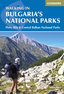 Walking in Bulgaria's National Parks : Pirin, Rila and Central Balkans National Parks, Paperback / softback Book Walking in Bulgaria's National Parks : Pirin, Rila and Central Balkans National Parks, Paperback / softback Book