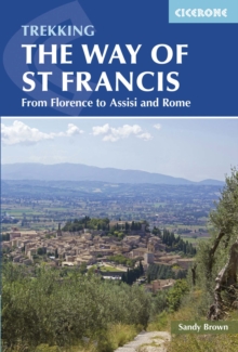 The Way of St Francis : Via di Francesco: From Florence to Assisi and Rome, Paperback Book The Way of St Francis : Via di Francesco: From Florence to Assisi and Rome, Paperback Book