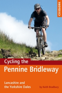 Cycling the Pennine Bridleway : Lancashire and the Yorkshire Dales, Paperback Book Cycling the Pennine Bridleway : Lancashire and the Yorkshire Dales, Paperback Book