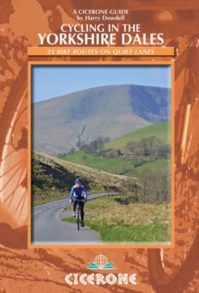 Cycling in the Yorkshire Dales : 25 Bike Routes on Quiet Lanes in the Dales, Paperback Book Cycling in the Yorkshire Dales : 25 Bike Routes on Quiet Lanes in the Dales, Paperback Book