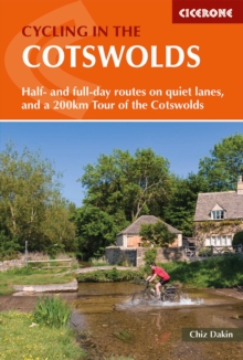 Cycling in the Cotswolds : 21 half and full-day cycle routes, and a 4-day 200km Tour of the Cotswolds