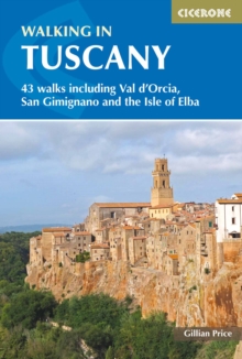 Walking in Tuscany : 43 walks including Val d'Orcia, San Gimignano and the Isle of Elba