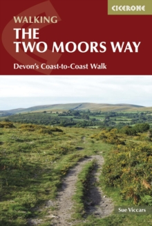 The Two Moors Way : Devon's Coast to Coast, Paperback Book The Two Moors Way : Devon's Coast to Coast, Paperback Book
