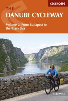 The Danube Cycleway : From Budapest to the Black Sea Volume 2, Paperback Book The Danube Cycleway : From Budapest to the Black Sea Volume 2, Paperback Book