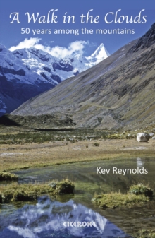 A Walk in the Clouds : 50 Years Among the Mountains, Paperback Book A Walk in the Clouds : 50 Years Among the Mountains, Paperback Book