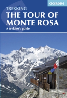 Tour of Monte Rosa : A Trekker's Guide, Paperback Book Tour of Monte Rosa : A Trekker's Guide, Paperback Book
