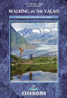 Walking in the Valais : 120 Walks and Treks, Paperback Book Walking in the Valais : 120 Walks and Treks, Paperback Book