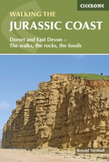 Walking the Jurassic Coast : Dorset and East Devon - The Walks, the Rocks, the Fossils, Paperback Book Walking the Jurassic Coast : Dorset and East Devon - The Walks, the Rocks, the Fossils, Paperback Book