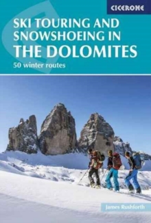 Ski Touring and Snowshoeing in the Dolomites : 50 winter routes